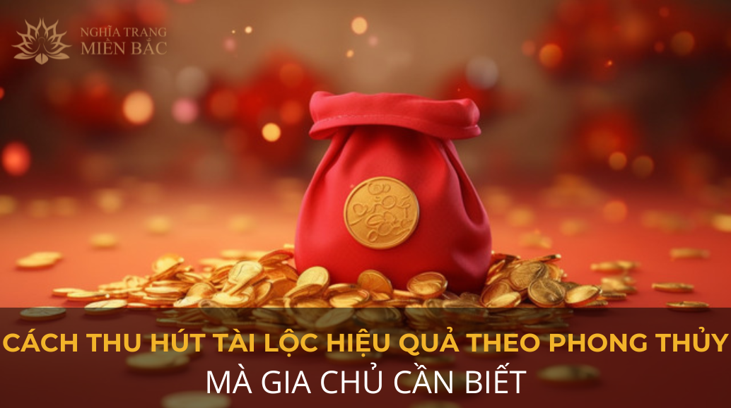 Cách thu hút tài lộc hiệu quả theo phong thủy mà gia chủ cần biết