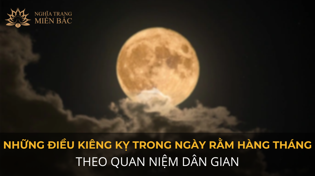 Những điều kiêng kỵ trong ngày Rằm hàng tháng theo quan niệm dân gian