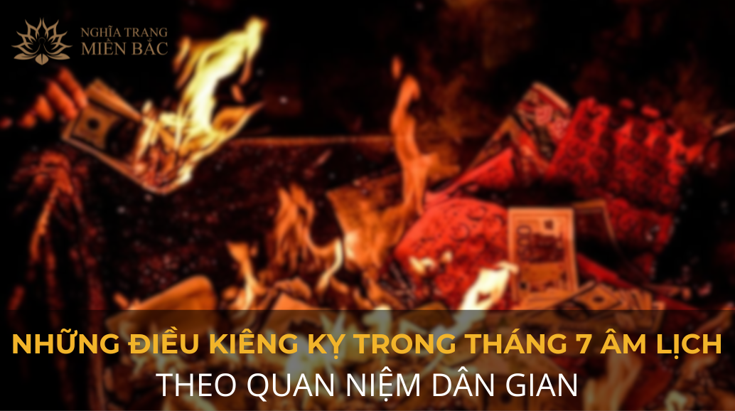 Những điều kiêng kỵ trong tháng 7 âm lịch